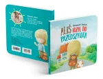  "Aliś idzie do przedszkola" - Książeczka dla dzieci ułatwiająca adaptację przedszkolną